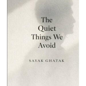 The Quiet Things We Avoid